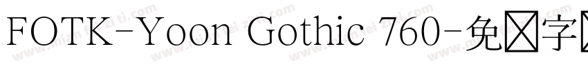 FOTK-Yoon Gothic 760字体转换